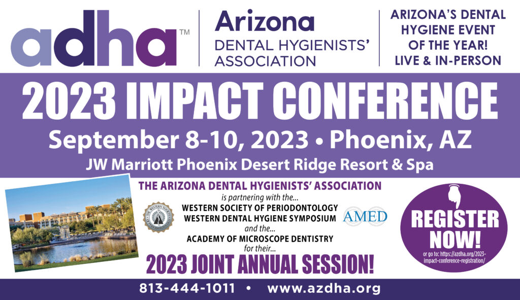Impact Conference Arizona Dental Hygienists' Association